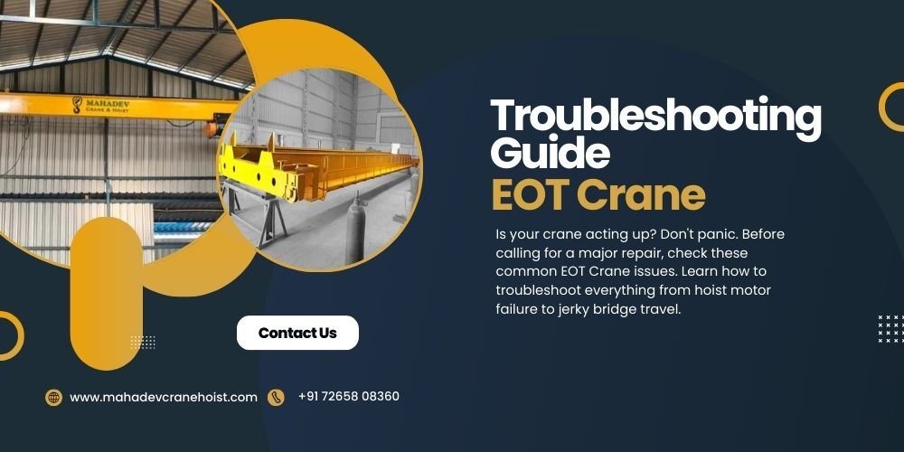 Crane Acting Up? A Quick Troubleshooting Guide of EOT Crane for Plant Engineers