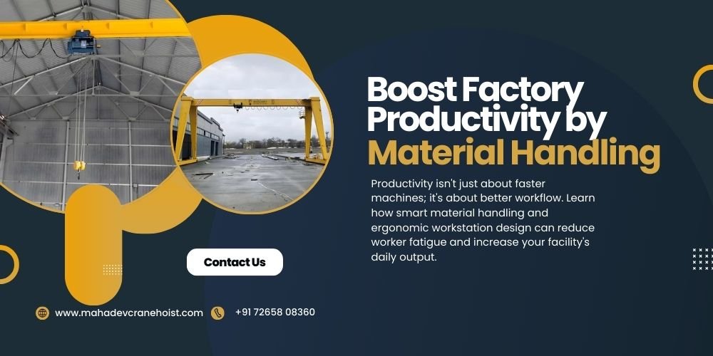 Boost Factory Productivity with Ergonomic Material Handling